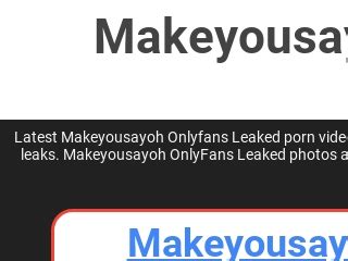 makeyousayoh leaks|makeyousayoh